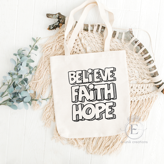 Believe Faith Hope Tote Bag