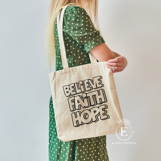 Believe Faith Hope Tote Bag