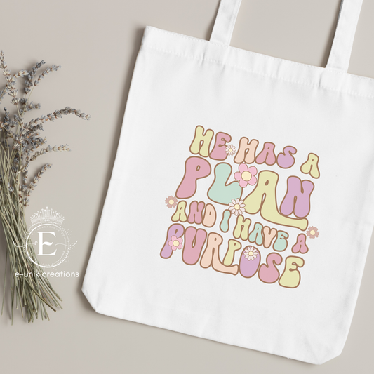 He Has A Plan And I Have A Purpose Tote Bag