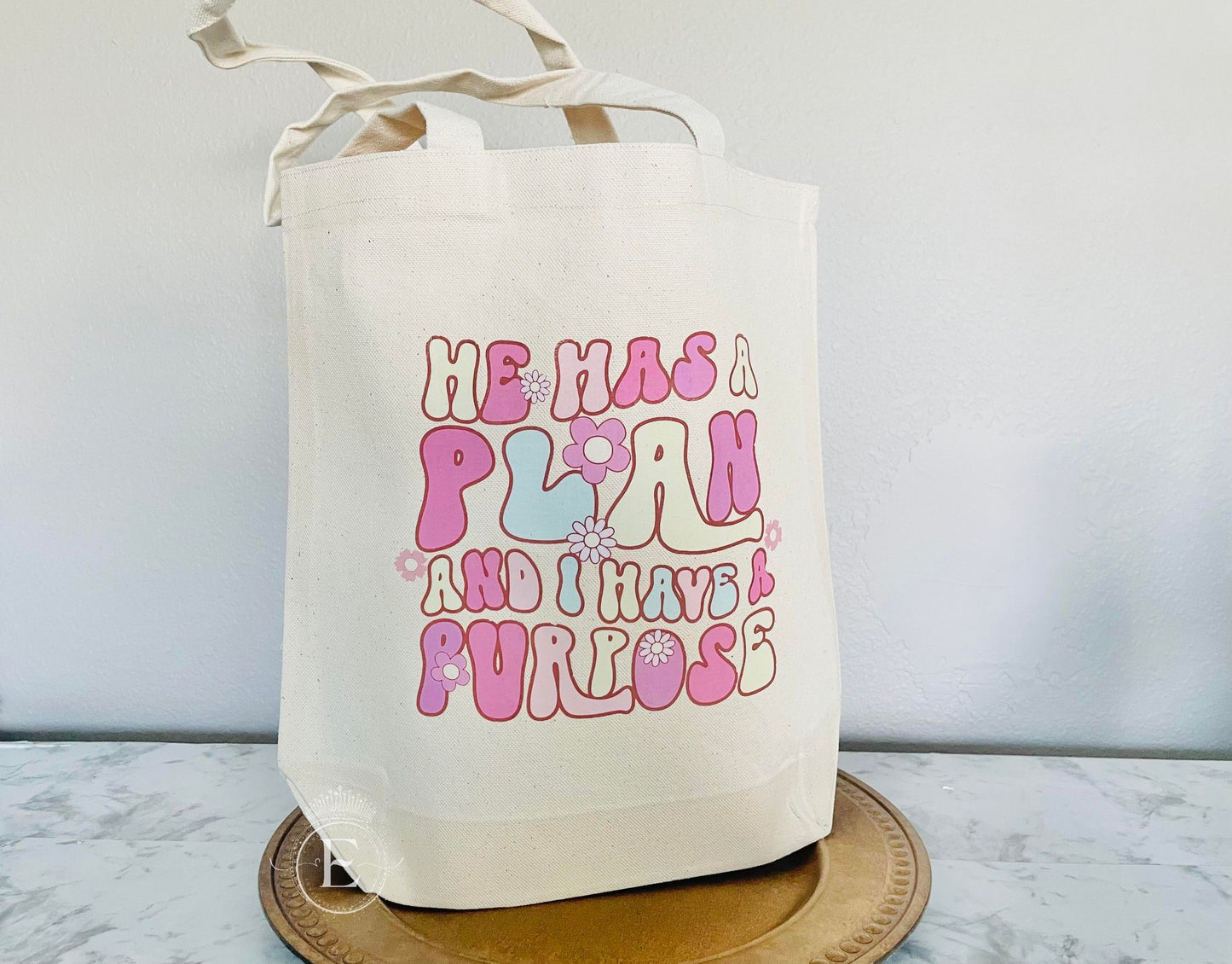 He Has A Plan And I Have A Purpose Tote Bag