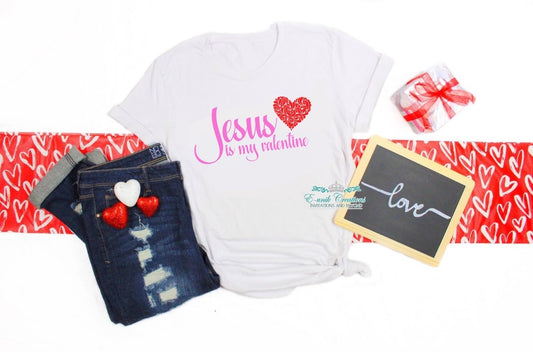 Jesus is my Valentine T-Shirt, Christian Valentine's