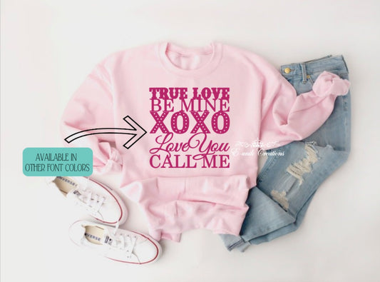 True Love Be My Valentine Pink Sweatshirt