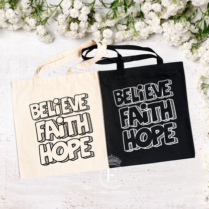 Believe Faith Hope Tote Bag