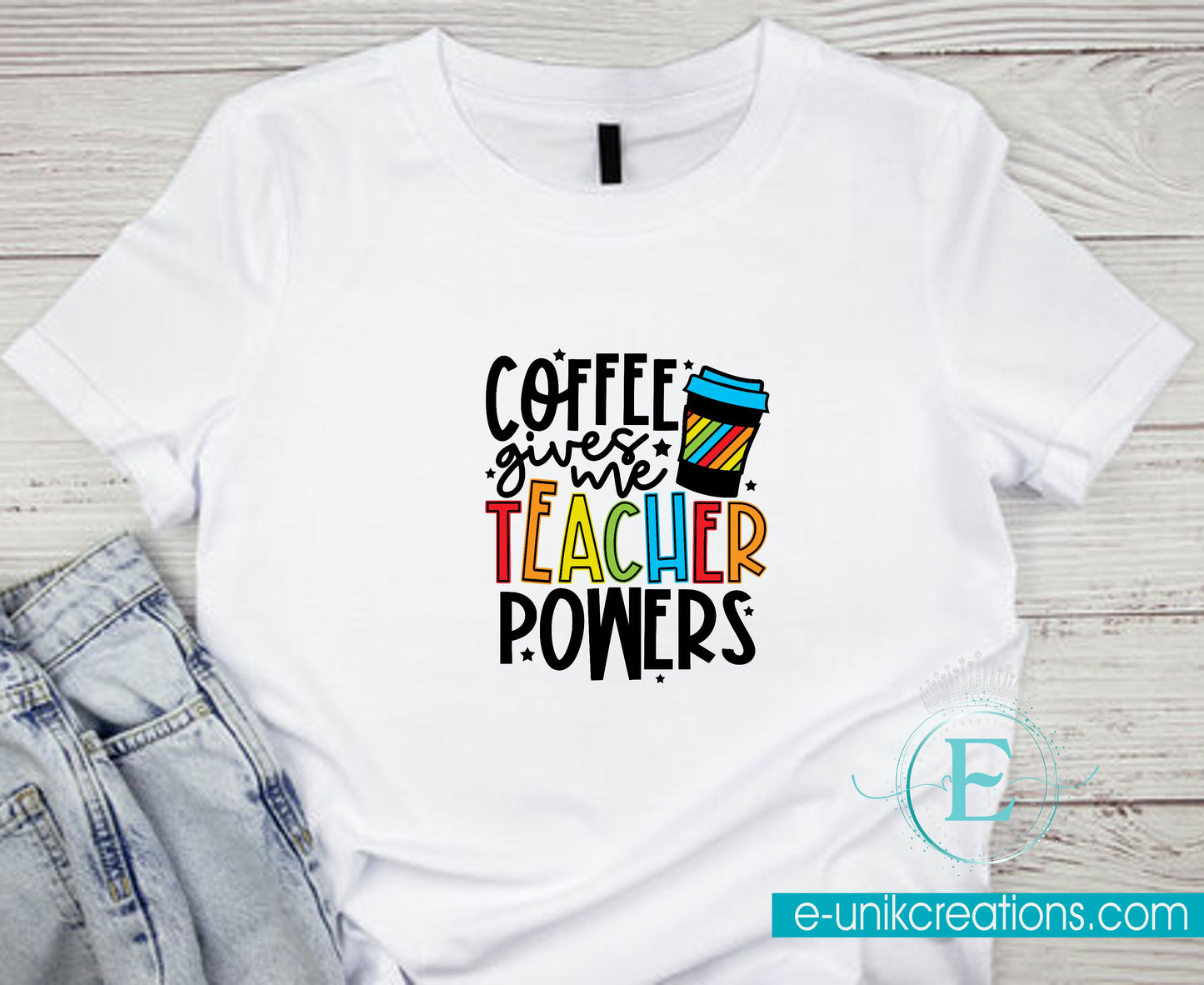 Coffee Gives Me Teacher Super Powers