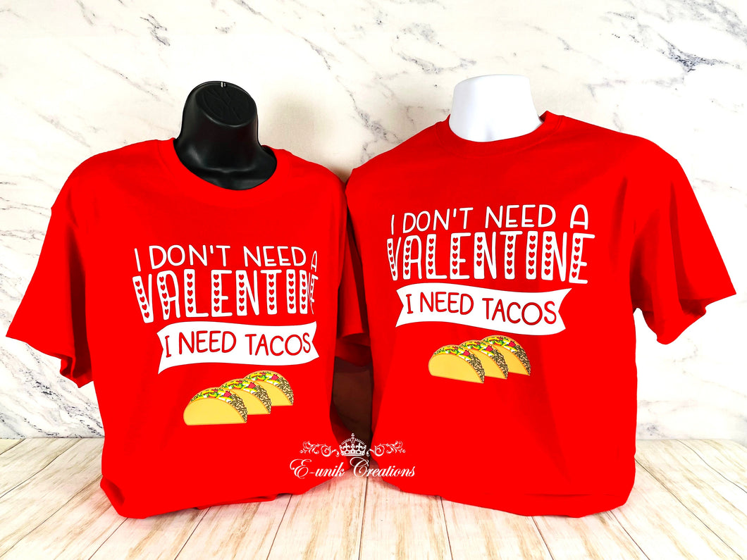 I don't need a valentine I need tacos