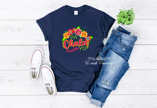 Pa' Chula Yo T-shirt